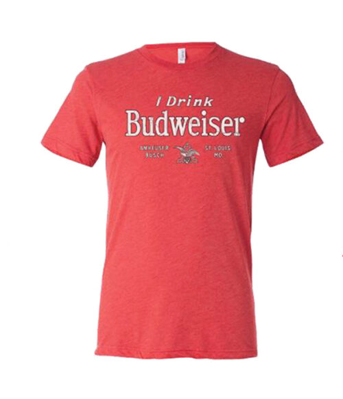 I Drink Budweiser Red Tee
