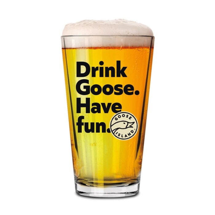 Goose Island Drink Have Fun Pint Glass - The Beer Gear Store